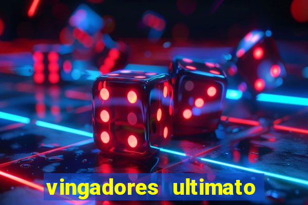 vingadores ultimato baixar filme completo dublado